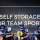 sports storage, team, self storage